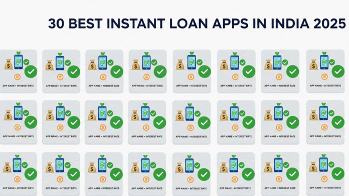 30 Best Instant Loan Apps in India 2025